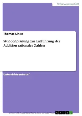Linke |  Stundenplanung zur Einführung der Addition rationaler Zahlen | eBook | Sack Fachmedien