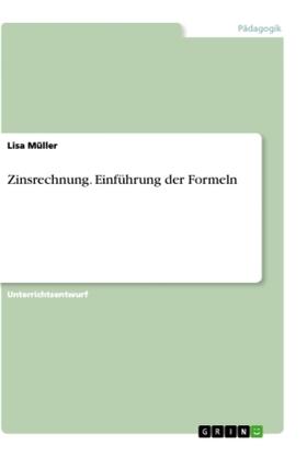 Müller | Zinsrechnung. Einführung der Formeln | Buch | 978-3-656-56470-6 | www2.sack.de