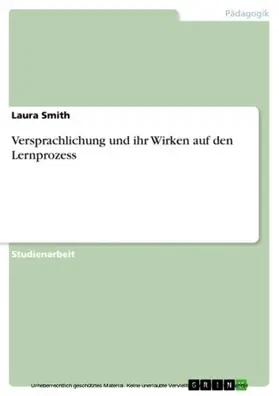 Smith |  Versprachlichung und ihr Wirken auf den Lernprozess | eBook | Sack Fachmedien