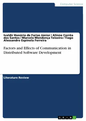 de Farias Júnior / Mendonça Teixeira / dos Santos |  Factors and Effects of Communication in Distributed Software Development | eBook | Sack Fachmedien