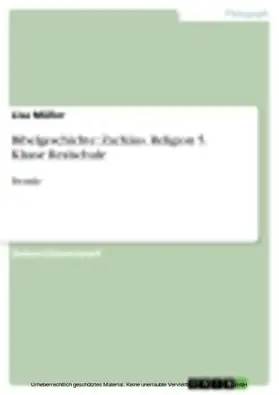 Müller |  Bibelgeschichte: Zachäus. Religion 5. Klasse Realschule | eBook | Sack Fachmedien