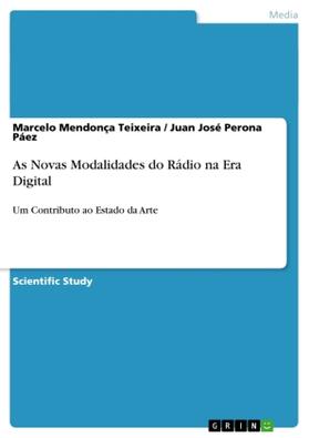 Mendonça Teixeira / Perona Páez |  As Novas Modalidades do Rádio na Era Digital | Buch |  Sack Fachmedien