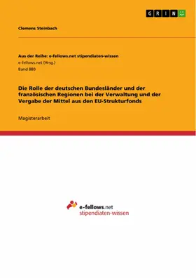 Steinbach |  Die Rolle der deutschen Bundesländer und der französischen Regionen bei der Verwaltung und der Vergabe der Mittel aus den EU-Strukturfonds | eBook | Sack Fachmedien