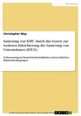 May |  Sanierung von KMU durch das Gesetz zur weiteren Erleichterung der Sanierung von Unternehmen (ESUG) | eBook | Sack Fachmedien