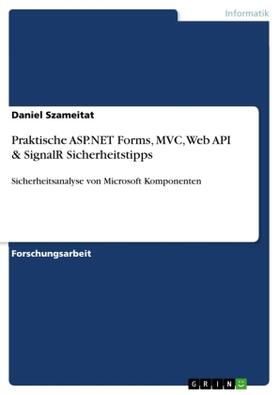 Szameitat |  Praktische ASP.NET Forms, MVC, Web API & SignalR Sicherheitstipps | Buch |  Sack Fachmedien