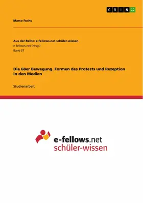 Fuchs |  Die 68er Bewegung. Formen des Protests und Rezeption in den Medien | eBook | Sack Fachmedien