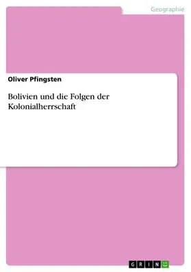 Pfingsten |  Bolivien und die Folgen der Kolonialherrschaft | eBook | Sack Fachmedien