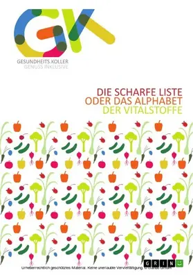 Koller |  Die scharfe Liste oder das Alphabet der Vitalstoffe | eBook | Sack Fachmedien