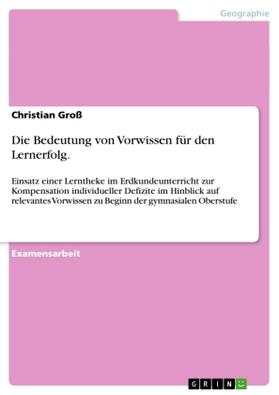 Groß |  Die Bedeutung von Vorwissen für den Lernerfolg. | Buch |  Sack Fachmedien