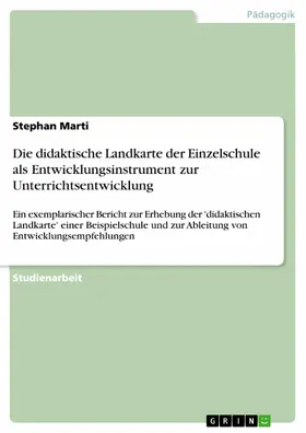 Marti |  Die didaktische Landkarte der Einzelschule als Entwicklungsinstrument zur Unterrichtsentwicklung | eBook | Sack Fachmedien