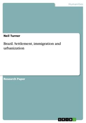 Turner |  Brazil. Settlement, immigration and urbanization | Buch |  Sack Fachmedien