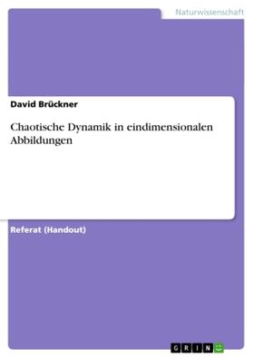 Brückner |  Chaotische Dynamik in eindimensionalen Abbildungen | Buch |  Sack Fachmedien