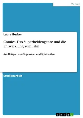 Becker |  Comics. Das Superheldengenre und die Entwicklung zum Film | eBook | Sack Fachmedien