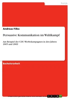 Filko |  Persuasive Kommunikation im Wahlkampf | eBook | Sack Fachmedien