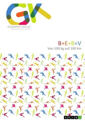 Koller |  Bewegung. B+E+B=V | Buch |  Sack Fachmedien