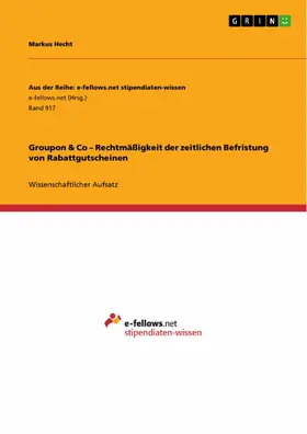 Hecht |  Groupon & Co – Rechtmäßigkeit der zeitlichen Befristung von Rabattgutscheinen | eBook | Sack Fachmedien