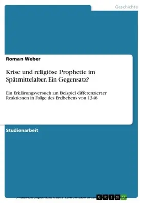 Weber |  Krise und religiöse Prophetie im Spätmittelalter. Ein Gegensatz? | eBook | Sack Fachmedien