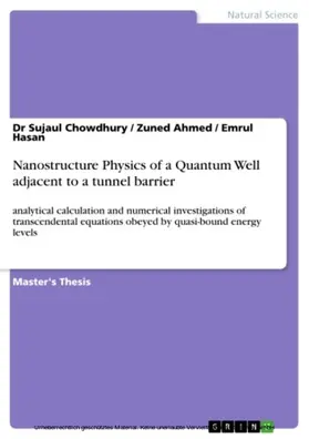Chowdhury / Ahmed / Hasan |  Nanostructure Physics of a Quantum Well adjacent to a tunnel barrier | eBook | Sack Fachmedien