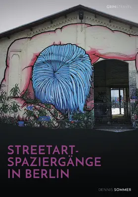 Sommer |  Streetart-Spaziergänge in Berlin | eBook | Sack Fachmedien
