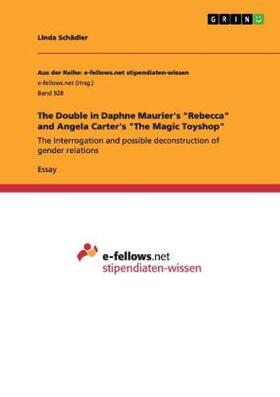 Schädler |  The Double in Daphne Maurier's "Rebecca" and Angela Carter's "The Magic Toyshop" | Buch |  Sack Fachmedien