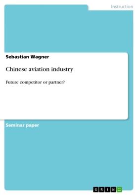 Wagner |  Chinese aviation industry | Buch |  Sack Fachmedien