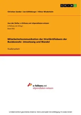 Sander / Köllnberger / Wiederkehr |  Mitarbeiterkommunikation der Streitkräftebasis der Bundeswehr. Umsetzung und Wandel | eBook | Sack Fachmedien