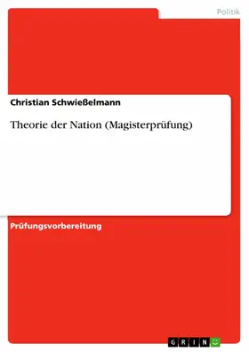 Schwießelmann |  Theorie der Nation (Magisterprüfung) | eBook | Sack Fachmedien