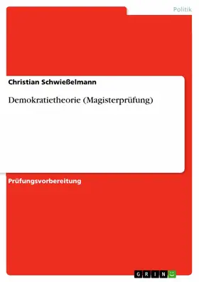 Schwießelmann |  Demokratietheorie (Magisterprüfung) | eBook | Sack Fachmedien