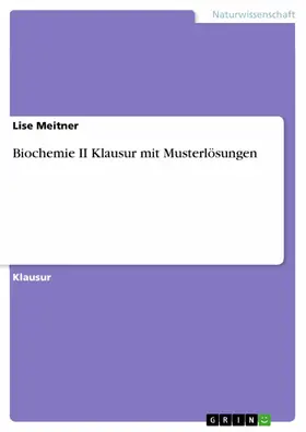 Meitner |  Biochemie II Klausur mit Musterlösungen | eBook | Sack Fachmedien