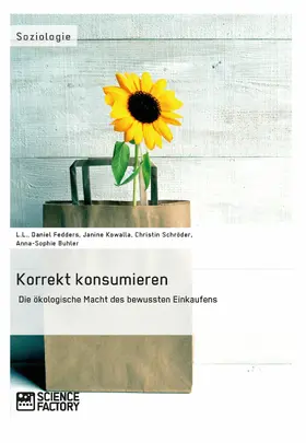 Löffler / Fedders / Gehrmann |  Korrekt konsumieren. Die ökologische Macht des bewussten Einkaufens | eBook | Sack Fachmedien