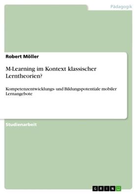 Möller | M-Learning im Kontext klassischer Lerntheorien? | Buch | 978-3-656-72769-9 | sack.de