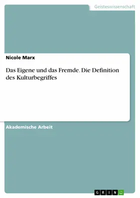 Marx |  Das Eigene und das Fremde. Die Definition des Kulturbegriffes | eBook | Sack Fachmedien