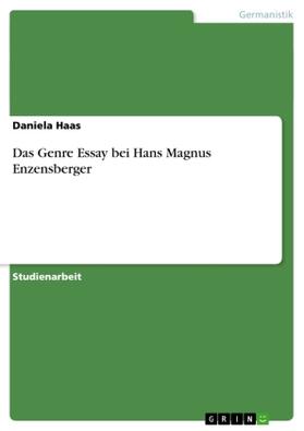 Haas |  Das Genre Essay bei Hans Magnus Enzensberger | Buch |  Sack Fachmedien