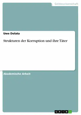 Dolata |  Strukturen der Korruption und ihre Täter | eBook | Sack Fachmedien