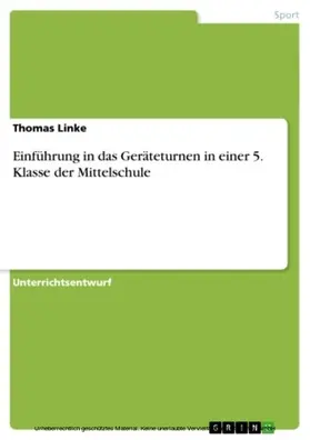 Linke |  Einführung in das Geräteturnen in einer 5. Klasse der Mittelschule | eBook | Sack Fachmedien