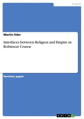 Eder |  Interfaces between Religion and Empire in Robinson Crusoe | Buch |  Sack Fachmedien