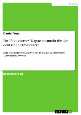 Voss |  Ein "fokussierter" Kapazitätsmarkt für den deutschen Strommarkt | eBook | Sack Fachmedien