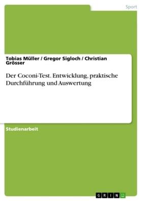 Müller / Grösser / Sigloch |  Der Coconi-Test. Entwicklung, praktische Durchführung und Auswertung | Buch |  Sack Fachmedien