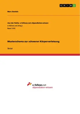 Daniels |  Musterschema zur schweren Körperverletzung | eBook | Sack Fachmedien