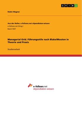 Wagner |  Managerial Grid. Führungsstile nach Blake/Mouton in Theorie und Praxis | Buch |  Sack Fachmedien