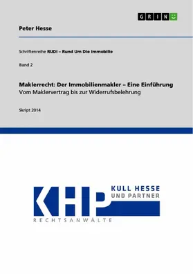 Hesse |  Maklerrecht: Der Immobilienmakler – Eine Einführung. Vom Maklervertrag bis zur Widerrufsbelehrung | eBook | Sack Fachmedien