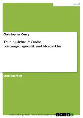 Curry |  Trainingslehre 2: Cardio, Leistungsdiagnostik und Mesozyklus | eBook | Sack Fachmedien