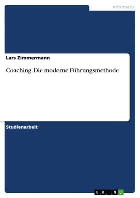 Zimmermann |  Coaching. Die moderne Führungsmethode | Buch |  Sack Fachmedien