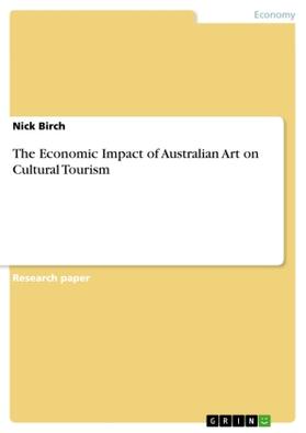 Birch |  The Economic Impact of Australian Art on Cultural Tourism | Buch |  Sack Fachmedien