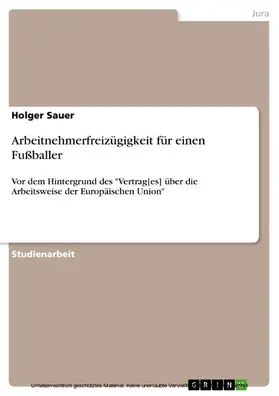 Sauer |  Arbeitnehmerfreizügigkeit für einen Fußballer | eBook | Sack Fachmedien