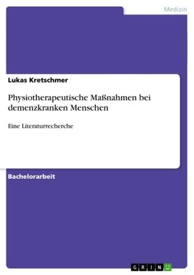 Kretschmer |  Physiotherapeutische Maßnahmen bei demenzkranken Menschen | Buch |  Sack Fachmedien
