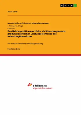 Soluk |  Das Dekompositionsportfolio als Steuerungsansatz produktspezifischer Leistungselemente des Industriegütersektors | eBook | Sack Fachmedien