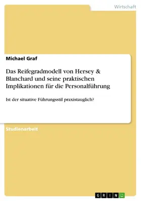 Graf |  Das Reifegradmodell von Hersey & Blanchard und seine praktischen Implikationen für die Personalführung | eBook | Sack Fachmedien