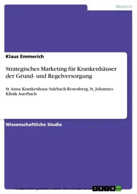 Emmerich |  Strategisches Marketing für Krankenhäuser der Grund- und Regelversorgung | eBook | Sack Fachmedien