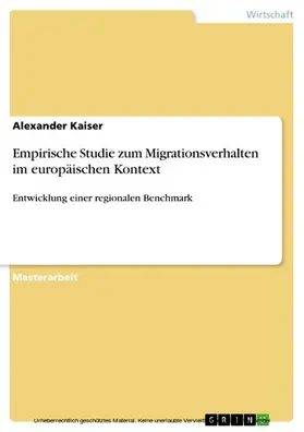 Kaiser |  Empirische Studie zum Migrationsverhalten im europäischen Kontext | eBook | Sack Fachmedien